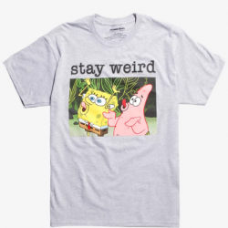 stay weird t shirt